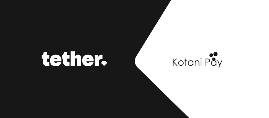 Tether Invests in Kotani Pay to Revolutionize Africa’s Digital Asset Infrastructure and Cross-Border Payments